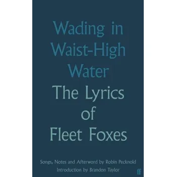 Wading in Waist-High Water - Foxes, Fleet