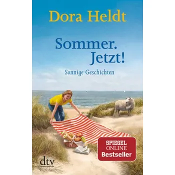 Sommer. Jetzt! - Heldt, Dora [DE] (2018, Brožovaná / brožovaná, DTV)