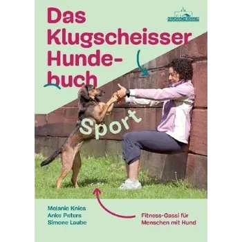 Fitness-Gassi für Menschen mit Hund - Knies, Melanie