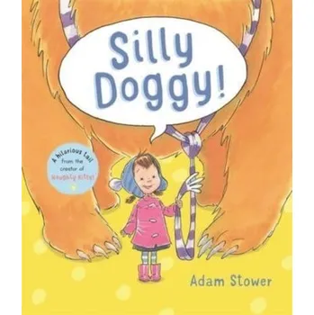 Silly Doggy! - ADAM STOWER [EN] (2022, Brožovaná, Templar Publishing)