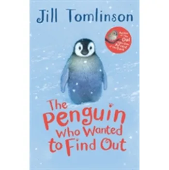 Pohádka The Penguin Who Wanted to Find Out - Tomlinson, Jill