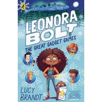 Leonora Bolt: The Great Gadget Games - Brandt, Lucy
