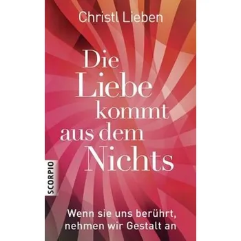 Die Liebe kommt aus dem Nichts - Lieben, Christl