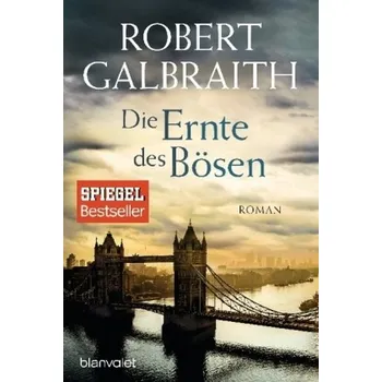 Die Ernte des Bösen - Galbraith, Robert