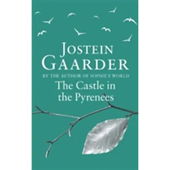 The Castle in the Pyrenees - Jostein Gaarder