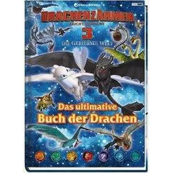 Pohádka Drachenzähmen leicht gemacht 3: Die geheime Welt: Das ultimative Buch der Drachen - Böttler, Carolin