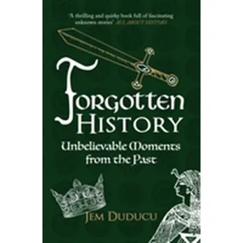 Forgotten History - Duducu, Jem [EN] (2017, Brožovaná, Amberley Publishing)