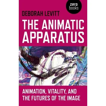 Umění Animatic Apparatus, The - Levitt, Deborah