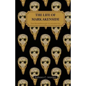 Literární biografie The Life of Mark Akenside - Morden, Barbara C.