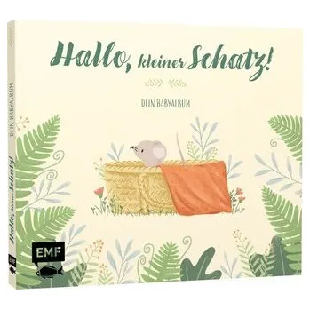 Hallo, kleiner Schatz! - Dein Babyalbum - Lohß, Sandy