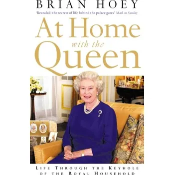 At Home with the Queen - Hoey, Brian