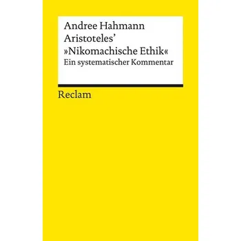 Aristoteles' »Nikomachische Ethik« - Hahmann, Andree