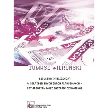 Sztuczna inteligencja w strategicznych grach.. - Tomasz Wieroński