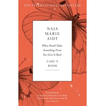 When Death Takes Something From You Give It Back - Aidt, Naja M. [EN] (2020, Brožovaná, Quercus publishing)