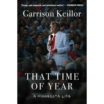 Literární biografie That Time of Year - Keillor, Garrison