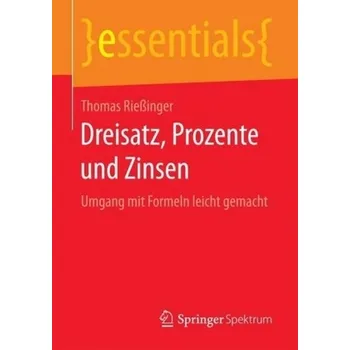 Přírodní věda Dreisatz, Prozente und Zinsen - Rießinger, Thomas