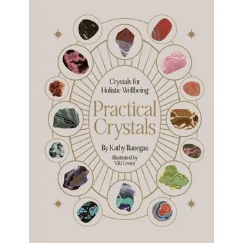 Osobní rozvoj Practical Crystals - Banegas, Kathy