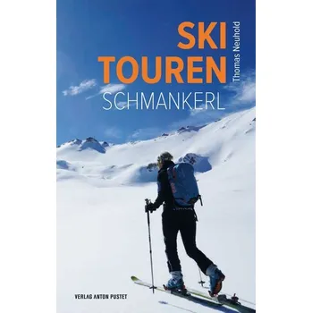 Skitouren-Schmankerl - Neuhold, Thomas