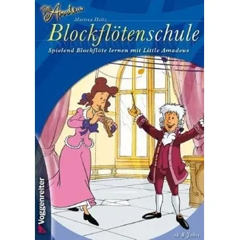 Little Amadeus Blockflötenschule - Holtz, Martina