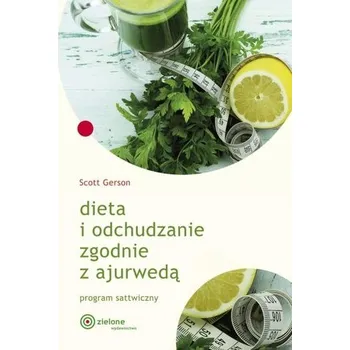 Dieta i odchudzanie zgodnie z ajurwedą - Gerson Scott