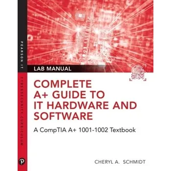 Technika Complete A+ Guide to IT Hardware and Software Lab Manual - Schmidt, Cheryl; Schmidt, Cheryl A.