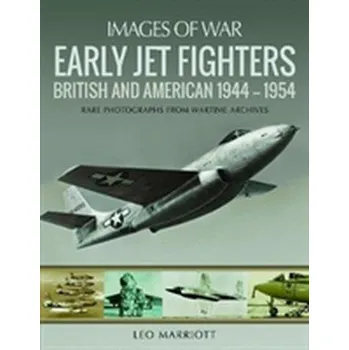 Early Jet Fighters - Leo Marriott; Simon Forty