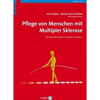Pflege von Menschen mit Multipler Sklerose - Halper, June