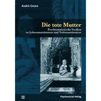 Die tote Mutter - Green, Andre