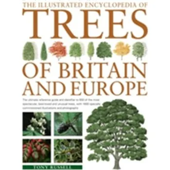 Příroda The Illustrated Encyclopedia of Trees of Britain and Europe - Tony Russell