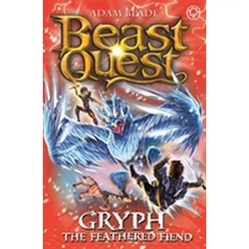 Beast Quest: Gryph the Feathered Fiend - Adam Blade
