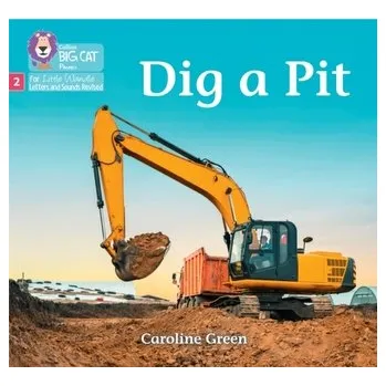 Anglický jazyk Dig a Pit - Caroline Green