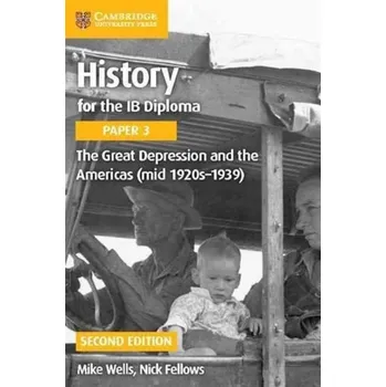 The Great Depression and the Americas (mid 1920s-1939) - Fellows, Nicholas; MacFarlane, Richard; Holland, Andrew; Wells, Mike