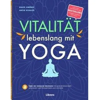 VITALITÄT LEBENSLANG MIT YOGA - Jiménez, Dulce