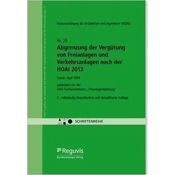 Abgrenzung der Vergütung von Freianlagen und Verkehrsanlagen nach der HOAI 2013