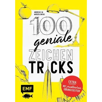 Encyklopedie 100 geniale Zeichentricks - Mit praktischen Übungsseiten - Modzelewski, Andreas