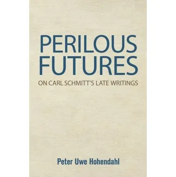Perilous Futures - Hohendahl, Peter Uwe