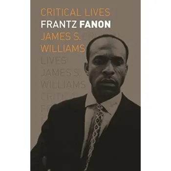 Literární biografie Frantz Fanon - Williams, James