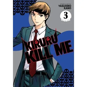 Kiruru Kill Me Vol. 3 - Kano, Yasuhiro