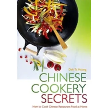 Populárně naučná literatura pro dospělé Chinese Cookery Secrets - Hsiung, Deh-Ta