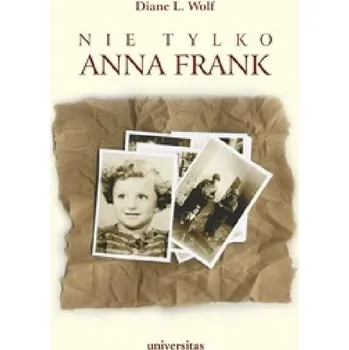 Literární biografie Nie tylko Anna Frank - Wolf Diane