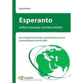 Esperanto - einfach, kompakt und übersichtlich - Pahlow, Heike