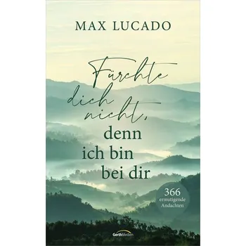 Osobní rozvoj Fürchte dich nicht, denn ich bin bei dir - Lucado, Max