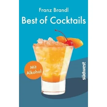 Best of Cocktails mit Alkohol - Brandl, Franz