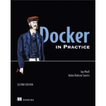 Technika Docker in Action, Second Edition - Miell, Ian