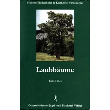 Laubbäume - Fladenhofer, Helmut