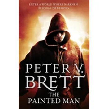 The Painted Man - Peter V. Brett [EN] (2013, Brožovaná, HarperCollins Publishers)