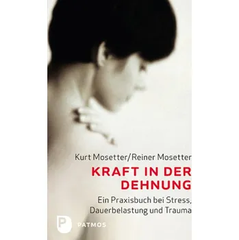Kraft in der Dehnung - Mosetter, Kurt