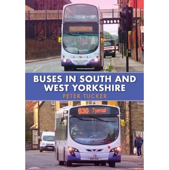 Cestování Buses in South and West Yorkshire - Tucker, Peter