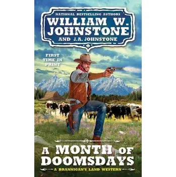 A Month of Doomsdays - Johnstone, William W.; Johnstone, J.A.