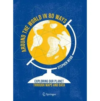 Around the World in 80 Ways - Stephen Webb